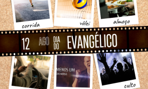 12 de Agosto: Corrida, vôlei, almoço, Culto, Show, Dia do Evangélico em Castanheira promete